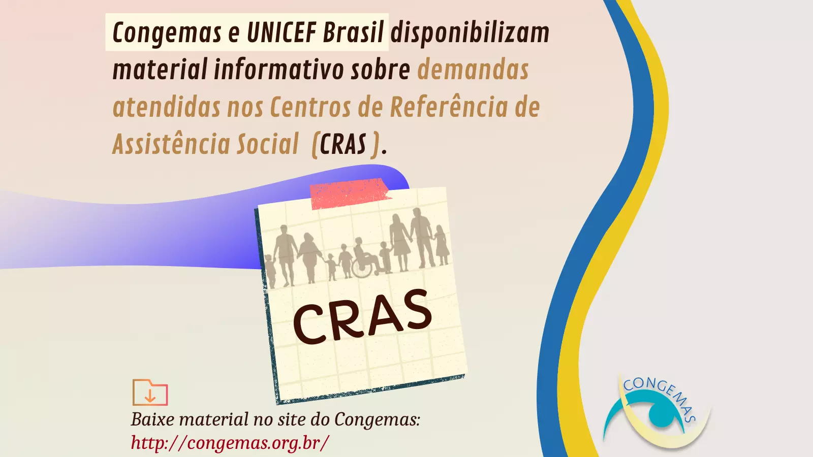 Congemas e UNICEF Brasil disponibilizam material informativo sobre demandas dos CRAS